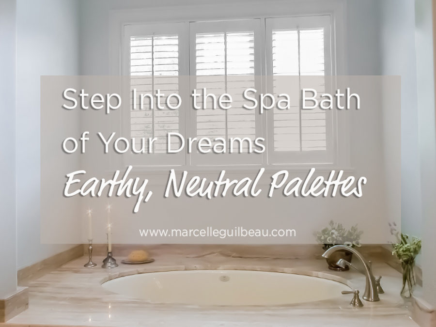 Step One to the Spa Bath of Your Dreams