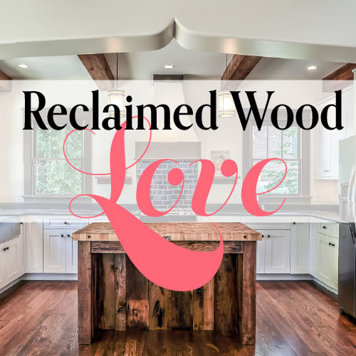 reclaimed wood love